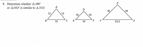 Determine whether ABC or DEF is similar to XYZ.