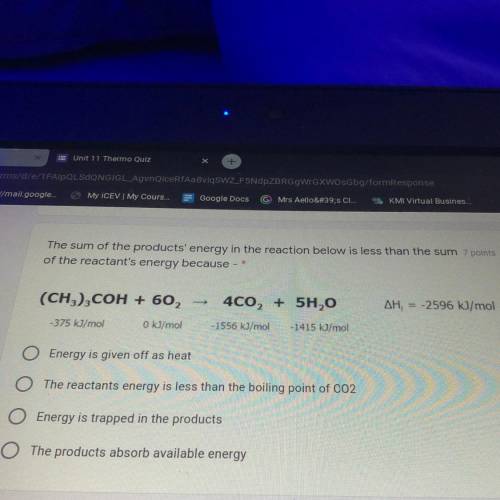 ￼ The sum of the products energy in the reaction below is less than the sum of the reactance energy