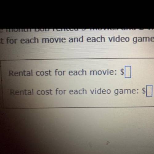 One mouth Bob rented 5 movies and 2 video games for a total of $21. The next mouth he rented 3 movi