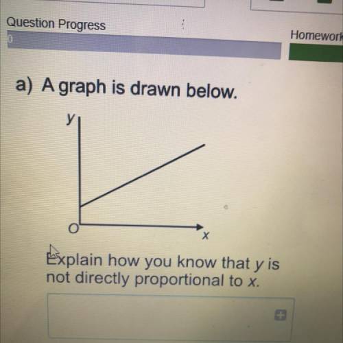 A graph is drawn below.

Explain how you know that y is
not directly proportional to x.
Thank u