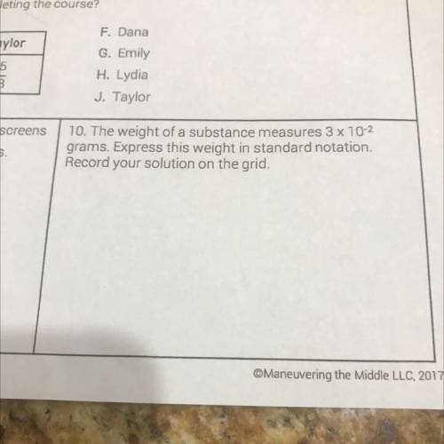 10. The weight of a substance measures 3 x 10-2

 grams. Express this weight in standard notation.