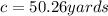 c=50.26 yards