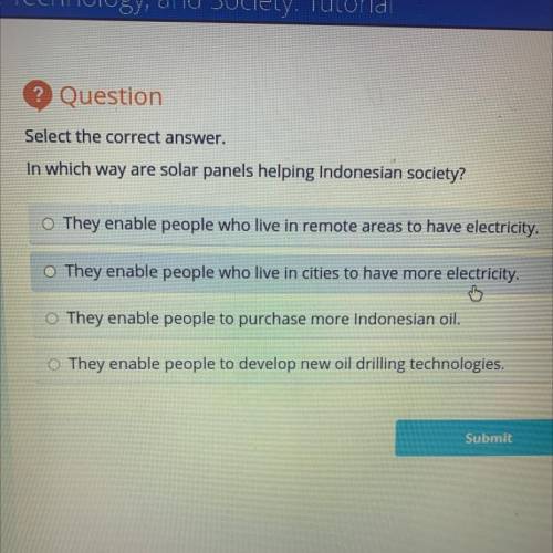 Select the correct answer.

In which way are solar panels helping Indonesian society?
They enable