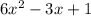 6x^{2} -3x+1