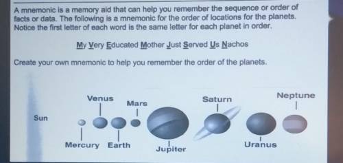 Some plz help me make mnemonic to helpme remember the oder of the planets​