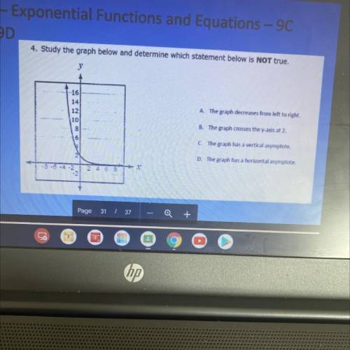 Study the graph below and determine which statement below is not true. Please help