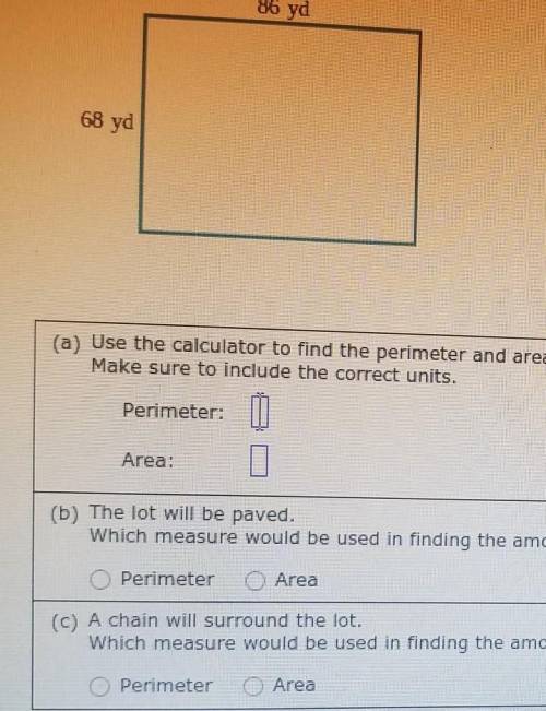 The figure below shows a rectangular parking lot. 86 yd 68 yd (a) Use the calculator to find the pe