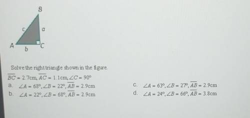 A b Solve the right triangle shown in the figure BC - 2.7cm, AC - 1.1cm, ZC = 90°

a ZA-68°, ZB -