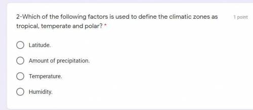 Which of the following factors is used to define the climatic zones as tropical, temperate and pola