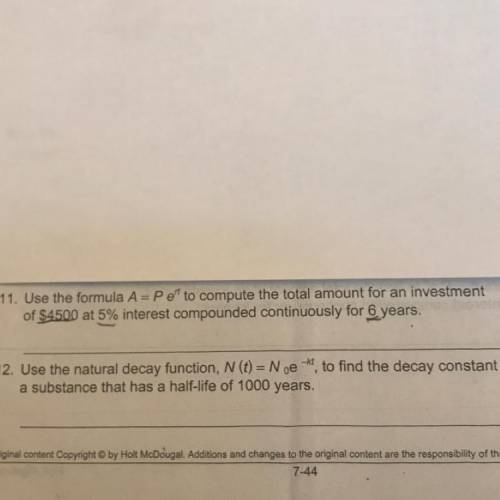 Use the formula A=P e^rt to compute the total amount for an investment

of $4500 at 5% interest co