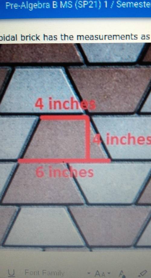 . One trapezoidal brick has the measurements as shown. How many bricks would you need to cover an a