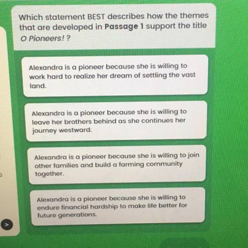 Which statement BEST describes how the themes

that are developed in passage 1 support the title
O