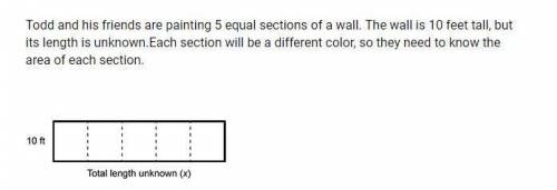 Write an expression for the area of each section of the wall.

***NOTE, that x is the TOTAL length