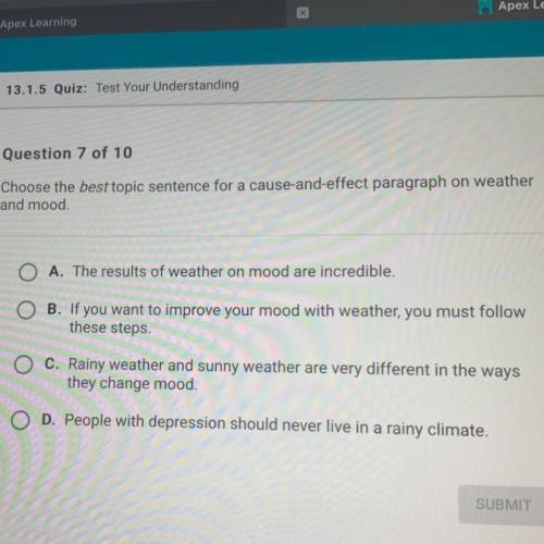 Choose the best topic sentence for a cause-and-effect paragraph on weather
and mood.