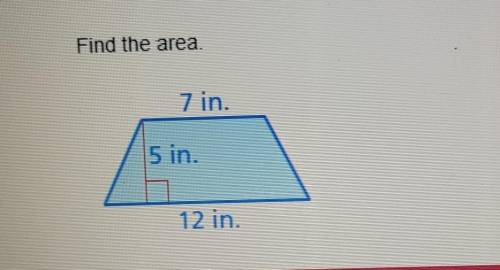 Find the area. 7 in. 5 in. 12 in. ​