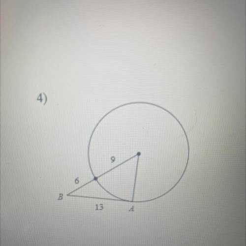 Determine if line A.B. is tangent to the circle. Decide which Leg Is the hypotenuse and which are a