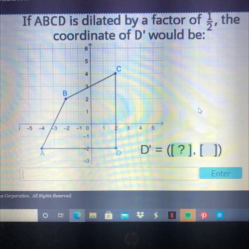 If ABCD is dilated by a factor of 3, the

coordinate of D' would be
D= 
Please helpp