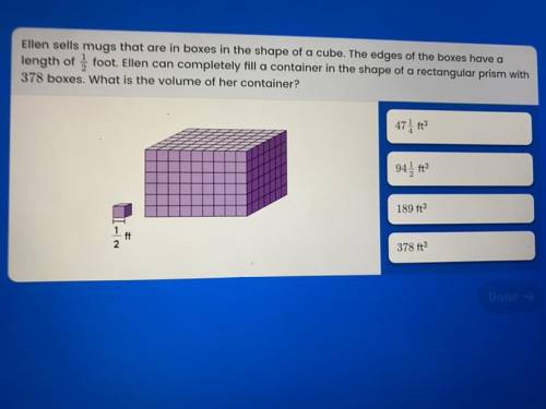 Please help me. the answers are: A. 47 1/4 ft^3
B. 94 1/2 ft^3
C. 189 ft^3
D. 378 ft^3