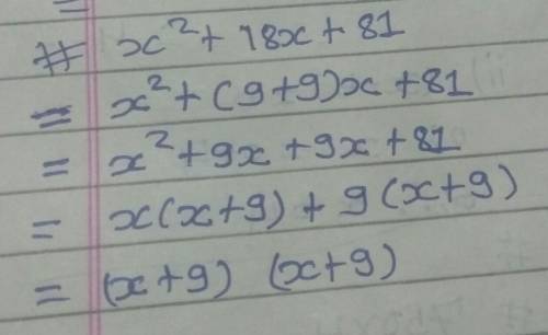 What number completes the square x^2+18x+ 
(a).81 
(b) .324
(c) .-9
(d).9