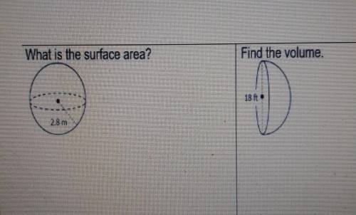 Find the surface area and the volume​