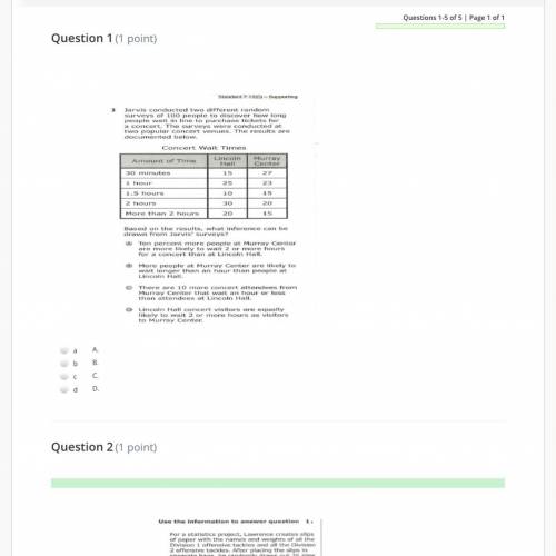 Jarvis conducted two different random

surveys of 100 people to discover how long
people wait in l