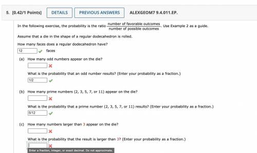 In the following exercise, the probability is the ratio number of favorable outcomes/number of poss