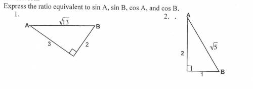 Can someone please help!
Express the ratio equivalent to sin A, sin B, cos A, and cos B