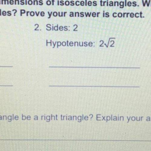 Give the dimensions of isosceles triangles. Which triangles are right triangles ?