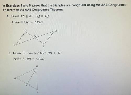 Prove that the triangles are congruent using the ASA or the AAS Congruence Theorem.