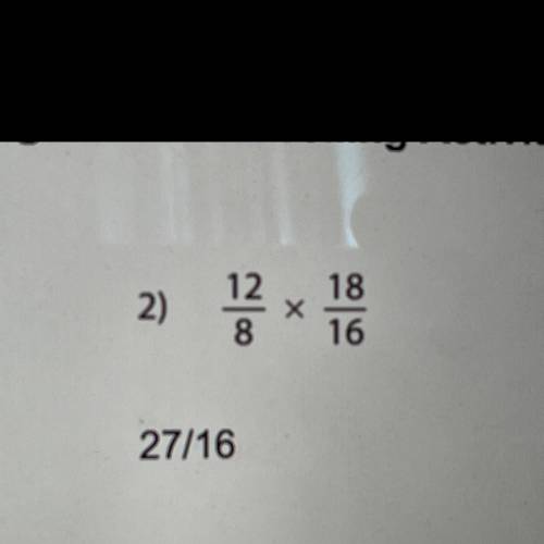 Did i do this correctly multiplying fractions using cross canceling?