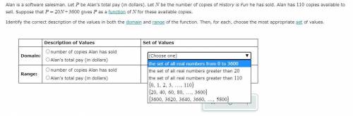 LOOK AT PHOTO, please help! Alan is a software salesman. Let be Alan's total pay (in dollars). Let