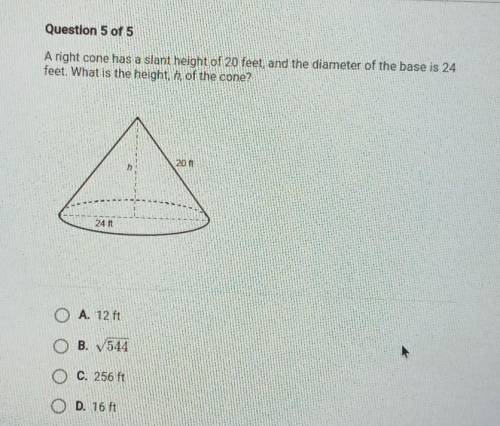 a right cone has a slant height of 20 feet, and the diameter of the base is 24 feet. What is the he