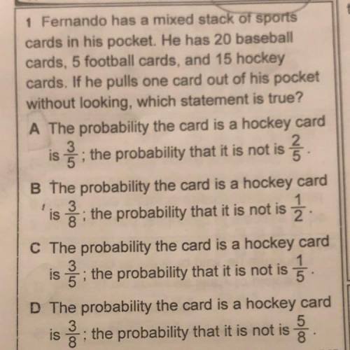 Fernando has a mixed stack of sports

cards in his pocket. He has 20 baseball
cards, 5 football ca