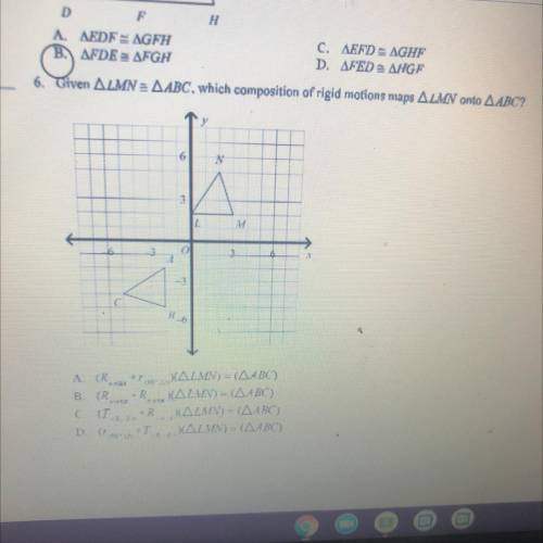 6. Given ALMN = AABC, which composition of rigid motions maps ALMN onto ABC?