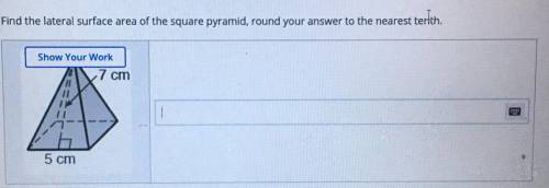 Find the lateral surface area of the square pyramid, round your answer to the nearest tenth.