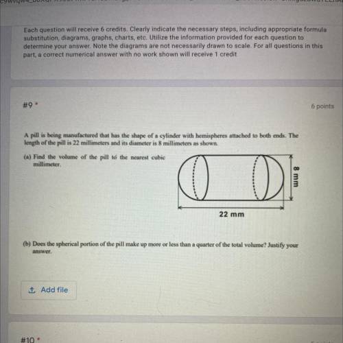 A pill is being manufactured that has the shape of a cylinder with hemispheres attached to both end