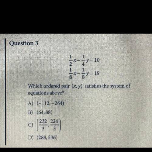 Which ordered pair (x , y) satisfies the system of equations?