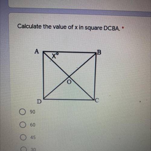 WILL MARK BRAINLIEST
Calculate the value of X in square DCBA