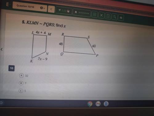 KLMN ~ PQRS ; find x
Pls help!!