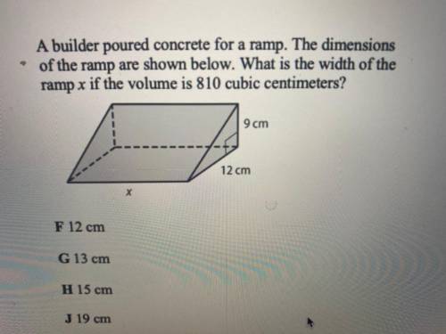 A builder poured concrete for a ramp. The dimensions

of the ramp are shown below. What is the wid
