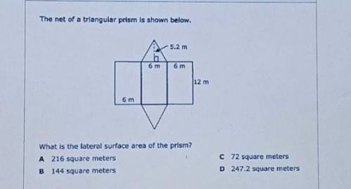The net of a triangular prism is shown below. 5.2 m 6 m 6 m 12 m 6 m What is the lateral surface ar