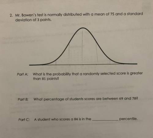 Mr Bowen’s test is normally distributed with a mean of 75 and a standard deviation of 3 points.

P