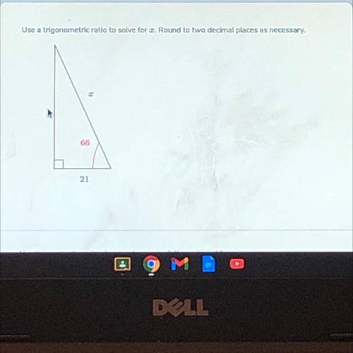 What is 21/cos66
Make sure to use a calculator.Please help assignment due in 20 minutes