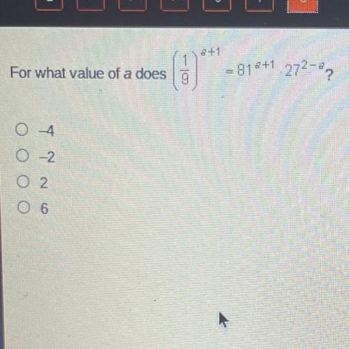 For what value of a does (1/9)^a+1=81^a+1•27^2-a?