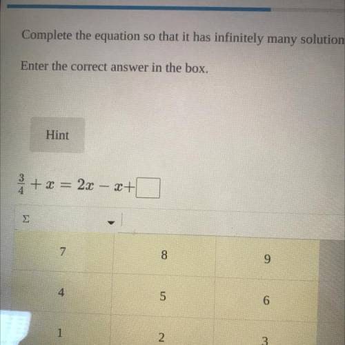 Complete the equation so that it has infinitely many solutions.