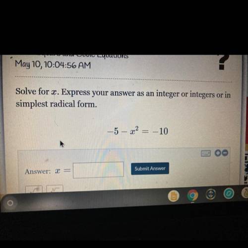 Solve for x. Express your answer as an integer or integers or in simple radical form .