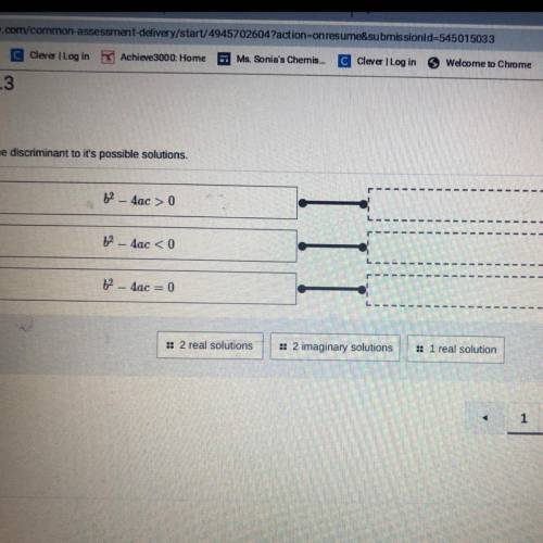 Match the discriminant to it's possible solutions.

b2-4ac > 0
b2 - 4ac <0
52-4ac0
12 real s