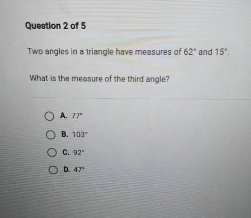 Two angles in a triangle have measures of 62° and 15º.What is the measure of the third angle?​