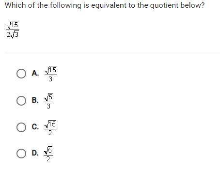Which of the following is equivalent to the equation below ^15/2^3

please help I just want to gra