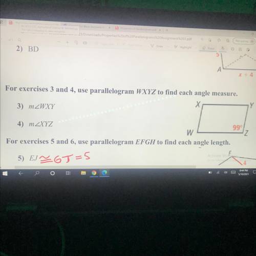 D

X 4
For exercises 3 and 4, use parallelogram WXYZ to find each angle measure.
X Х
3) mZWXY
4) m